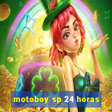 motoboy sp 24 horas